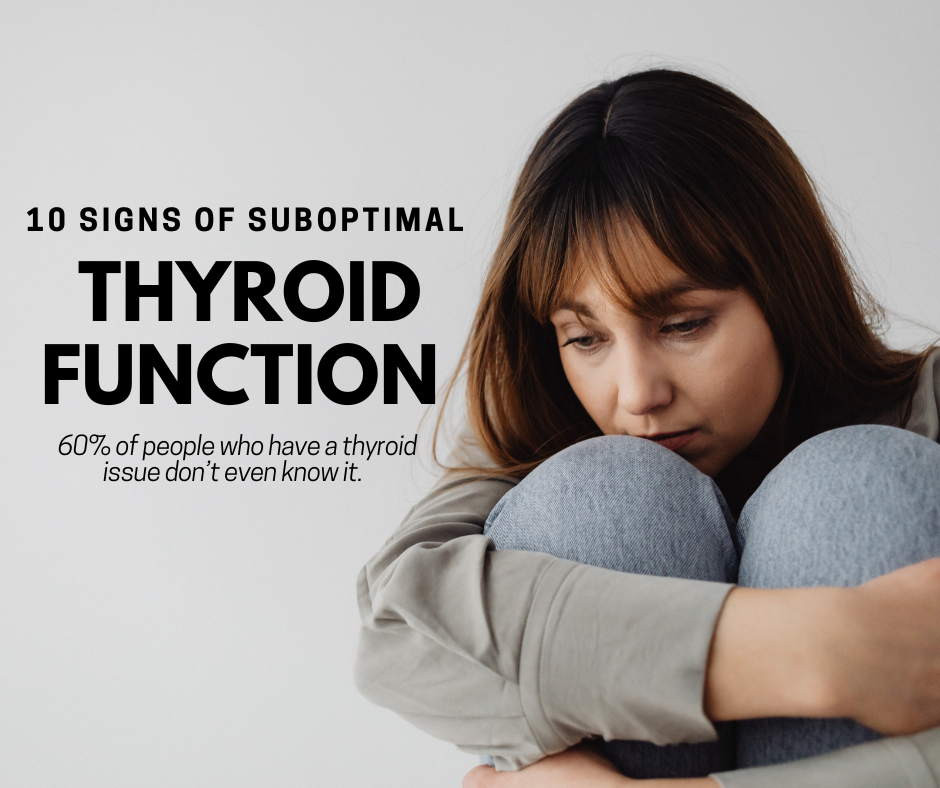 10 Signs of Suboptimal Thyroid Function