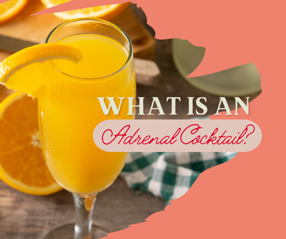 What is an Adrenal Cocktail? Recipe Included!