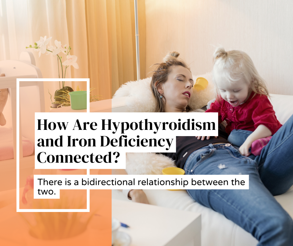 How Are Hypothyroidism and Iron Deficiency Connected?