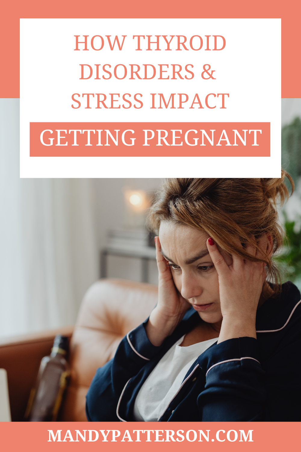 How Thyroid Disorders and Stress Impact Getting Pregnant 