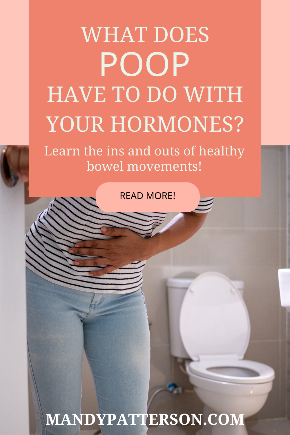 What Does Poop Have To Do With Your Hormones?
