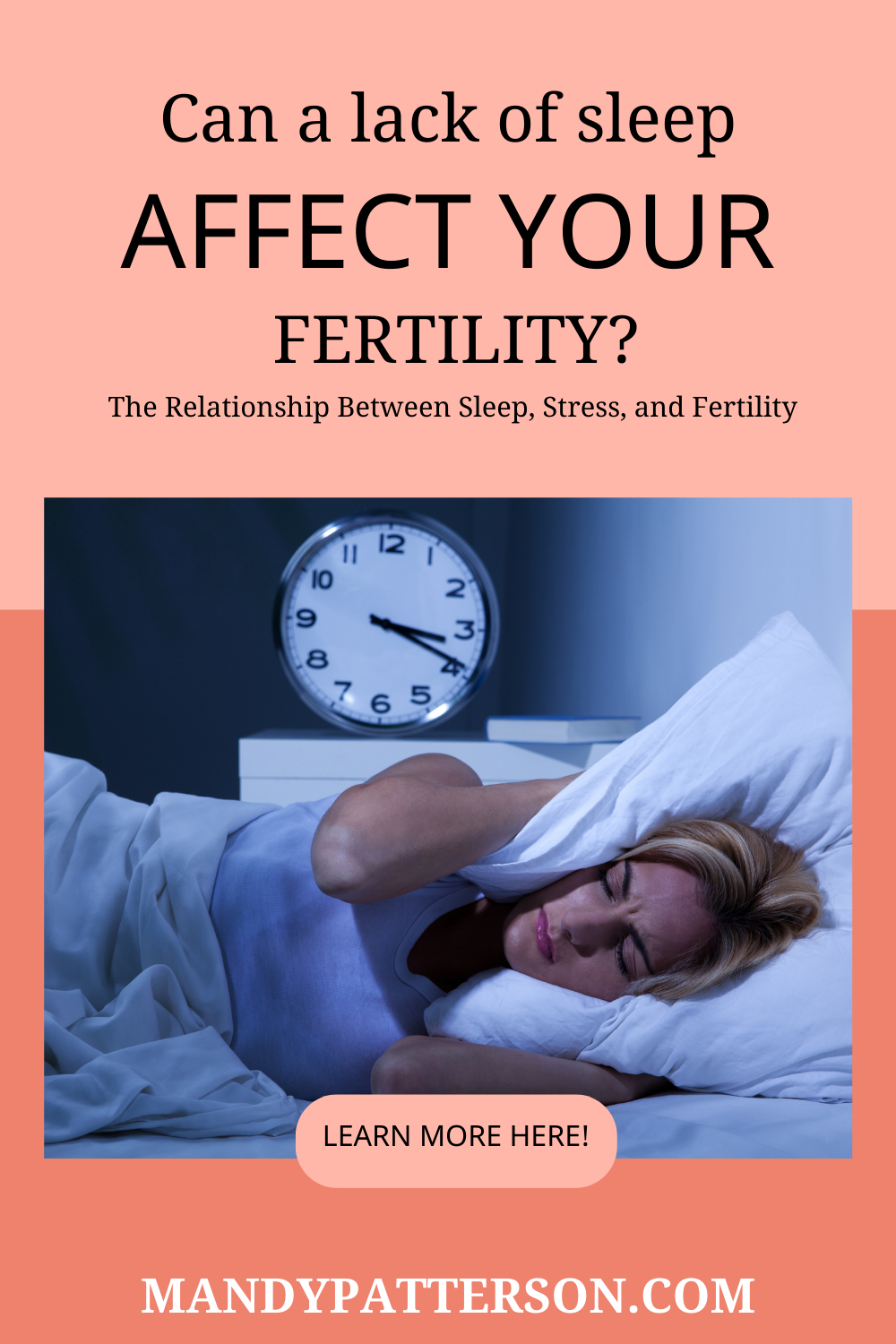 Can Lack of Sleep Affect Your Fertility? –  The Relationship Between Sleep, Stress, and Fertility 
